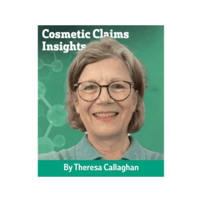 When Raw Data Becomes a Claim: The Industry’s Growing Interpretation Gap 2 EURO COSMETICS Magazine • When Raw Data Becomes a Claim: The Industry’s Growing Interpretation Gap • Theresa Callaghan • Theresa Callaghan